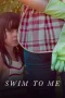 Nonton film Swim to Me (2025) terbaru di Dutamovie21 Nonton film Swim to Me (2025) terbaru di Dutamovie21