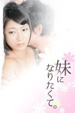 Nonton film I Want To Be Your Little Sister (2016) terbaru di Dutamovie21