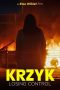 Nonton film KRZYK: Losing Control (2024) terbaru di Dutamovie21 Nonton film KRZYK: Losing Control (2024) terbaru di Dutamovie21