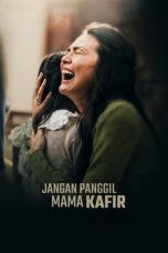 Nonton film Jangan Panggil Mama Kafir (2025) terbaru di Dutamovie21