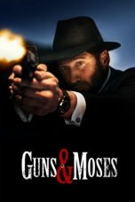 Nonton film Guns & Moses (2025) terbaru di Dutamovie21