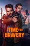 Nonton film A Time for Bravery (2025) terbaru di Dutamovie21 Nonton film A Time for Bravery (2025) terbaru di Dutamovie21