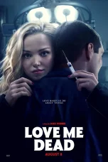 Nonton film Love Me Dead (2024) terbaru di Dutamovie21
