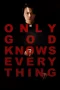 Nonton film Only God Knows Everything (2025) terbaru di Dutamovie21 Nonton film Only God Knows Everything (2025) terbaru di Dutamovie21