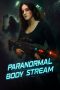 Nonton film Paranormal Body Stream (2025) terbaru di Dutamovie21 Nonton film Paranormal Body Stream (2025) terbaru di Dutamovie21