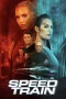 Nonton film Speed Train (2025) terbaru di Dutamovie21