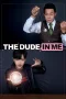 Nonton film The Dude in Me (2019) terbaru di Dutamovie21 Nonton film The Dude in Me (2019) terbaru di Dutamovie21