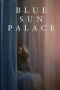 Nonton film Blue Sun Palace (2024) terbaru di Dutamovie21 Nonton film Blue Sun Palace (2024) terbaru di Dutamovie21