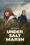 Nonton film Under Salt Marsh (2026) terbaru di Dutamovie21