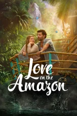 Nonton film Love on the Amazon (2026) terbaru di Dutamovie21 Nonton film Love on the Amazon (2026) terbaru di Dutamovie21
