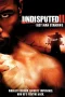 Nonton film Undisputed 2: Last Man Standing (2006) terbaru di Dutamovie21