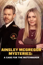 Nonton film Ainsley McGregor Mysteries: A Case For the Watchmaker (2026) terbaru di Dutamovie21