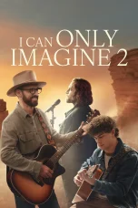 Nonton film I Can Only Imagine 2 (2026) terbaru di Dutamovie21