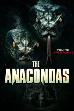 Nonton film The Anacondas (2025) terbaru di Dutamovie21