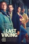 Nonton film The Last Viking (2025) terbaru di Dutamovie21 Nonton film The Last Viking (2025) terbaru di Dutamovie21