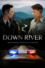 Nonton film Down River (2025) terbaru di Dutamovie21