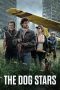 Nonton film The Dog Stars (2026) terbaru di Dutamovie21 Nonton film The Dog Stars (2026) terbaru di Dutamovie21