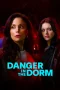 Nonton film Danger in the Dorm (2026) terbaru di Dutamovie21 Nonton film Danger in the Dorm (2026) terbaru di Dutamovie21