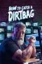 Nonton film How to Catch a Dirtbag (2026) terbaru di Dutamovie21