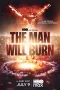 Nonton film The Man Will Burn (2026) terbaru di Dutamovie21