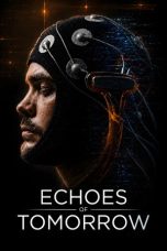 Nonton film Echoes of Tomorrow (2026) terbaru di Dutamovie21