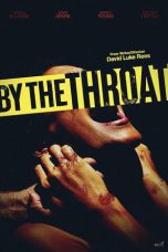Nonton film By the Throat (2025) terbaru di Dutamovie21