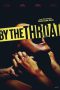 Nonton film By the Throat (2025) terbaru di Dutamovie21 Nonton film By the Throat (2025) terbaru di Dutamovie21