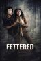 Nonton film Fettered (2026) terbaru di Dutamovie21