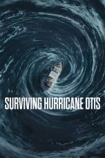 Nonton film Surviving Hurricane Otis (2026) terbaru di Dutamovie21