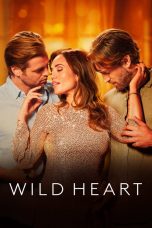 Nonton film Wild Heart (2025) terbaru di Dutamovie21