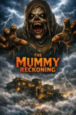 Nonton film The Mummy: Reckoning (2026) terbaru di Dutamovie21